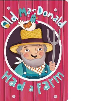 Old MacDonald Had a Farm - Nursery Rhyme Board Books (Board book)