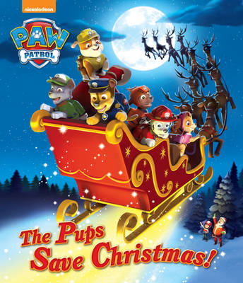 Nickelodeon PAW Patrol The Pups Save Christmas! (Paperback)
