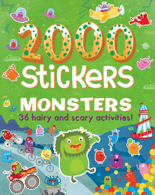 2000 Stickers Monsters: 36 Hairy and Scary Activities! - 2000 Stickers (Paperback)