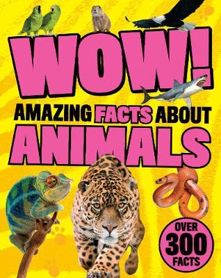 Wow! Amazing Facts About Animals (Paperback)