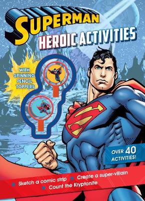 Superman Heroic Activities with Spinning Pencil Toppers