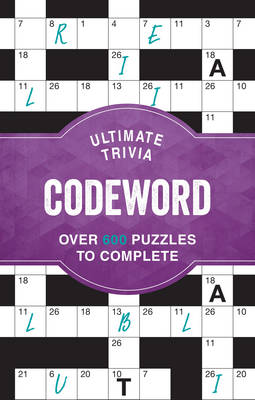 Ultimate Trivia Codeword: Over 600 Puzzles to Complete (Spiral bound)