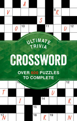 Ultimate Trivia Crossword: Over 600 Puzzles to Complete (Spiral bound)