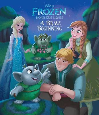 Disney Frozen Northern Lights A Brave Beginning (Paperback)