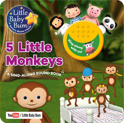 Little Baby Bum 5 Little Monkeys: A Sing-Along Sound Book (Board book)