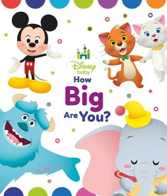Disney Baby How Big Are You? (Board book)