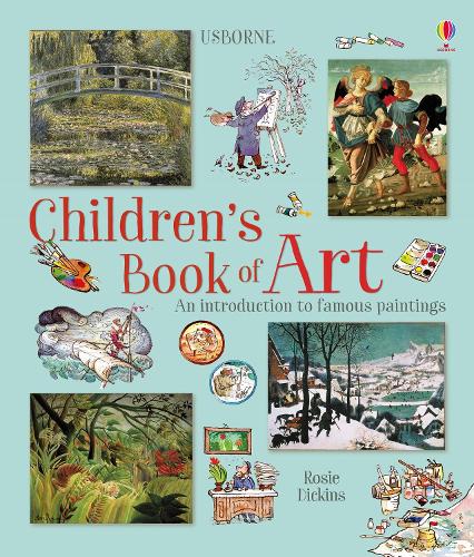 Children's Book of Art by Rosie Dickins, Uwe Mayer | Waterstones