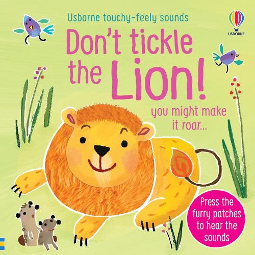 Don't Tickle the Lion! - Touchy-feely sound books (Board book)