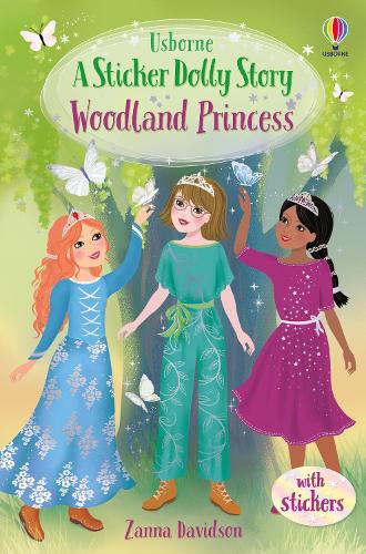 Woodland Princess: A Princess Dolls Story - Sticker Dolly Stories (Paperback)