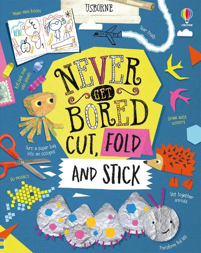 Never Get Bored Cut, Fold and Stick - Never Get Bored (Hardback)
