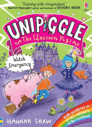 Unipiggle: Witch Emergency - Unipiggle the Unicorn Pig (Paperback)