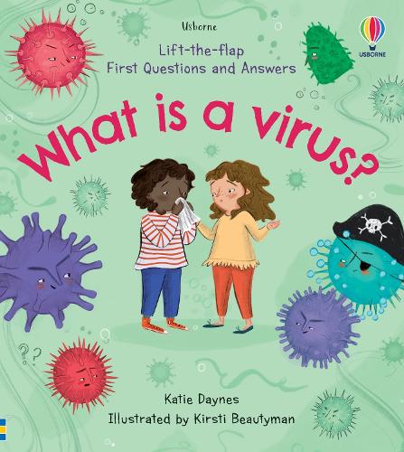 First Questions and Answers: What is a Virus? - First Questions & Answers (Board book)