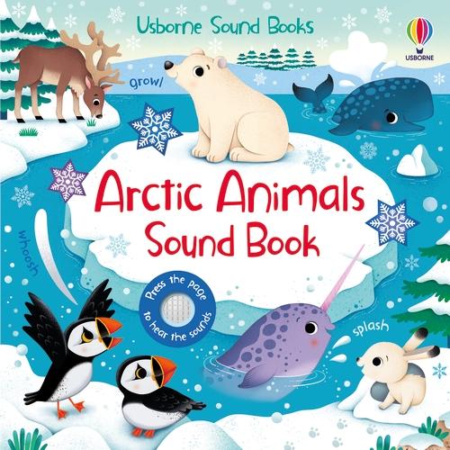 Arctic Animals Sound Book by Federica Iossa, Sam Taplin | Waterstones