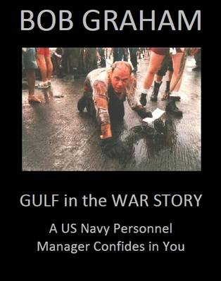 Gulf in the War Story: A US Navy Personnel Manager Confides in You (Paperback)