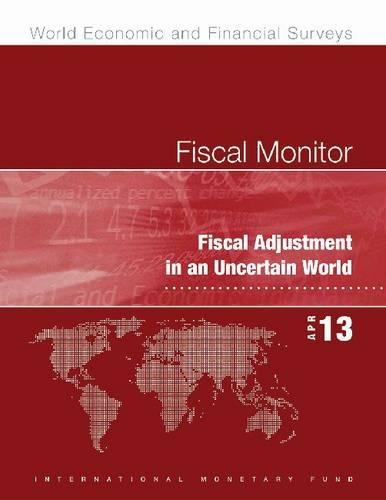 Fiscal monitor: fiscal adjustment in an uncertain world - World economic and financial surveys (Paperback)