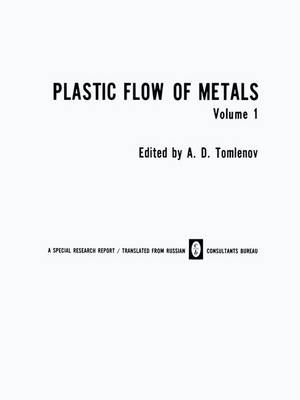 Plastic Flow of Metals (Paperback)