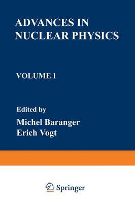 Advances in Nuclear Physics: Volume 1 - Advances in Nuclear Physics 1 (Paperback)