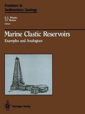 Marine Clastic Reservoirs: Examples and Analogues - Frontiers in Sedimentary Geology (Paperback)