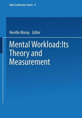 Mental Workload: Its Theory and Measurement - Nato Conference Series 8 (Paperback)