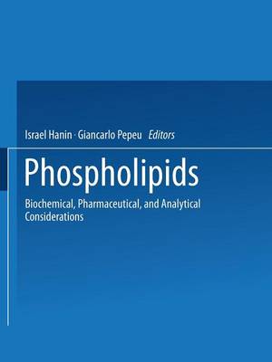 Phospholipids: Biochemical, Pharmaceutical, and Analytical Considerations (Paperback)