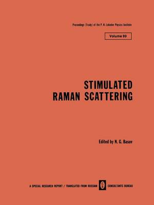 Stimulated Raman Scattering - The Lebedev Physics Institute Series 99 (Paperback)
