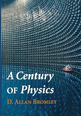A Century of Physics (Paperback)
