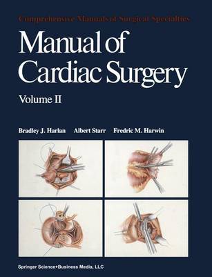 Manual of Cardiac Surgery - Comprehensive Manuals of Surgical Specialties (Paperback)