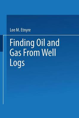 Finding Oil and Gas from Well Logs (Paperback)