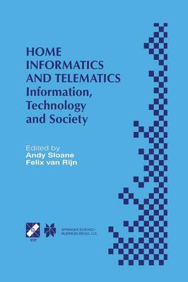 Home Informatics and Telematics: Information, Technology and Society - IFIP Advances in Information and Communication Technology 45 (Paperback)