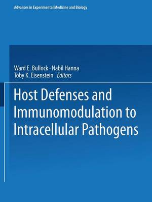 Host Defenses and Immunomodulation to Intracellular Pathogens - Advances in Experimental Medicine and Biology 239 (Paperback)