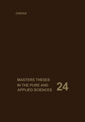 Masters Theses in the Pure and Applied Sciences: Accepted by Colleges and Universities of the United States and Canada. Volume 24 (Paperback)