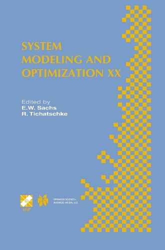 System Modeling and Optimization XX: IFIP TC7 20th Conference on System Modeling and Optimization July 23-27, 2001, Trier, Germany - IFIP Advances in Information and Communication Technology 130 (Paperback)