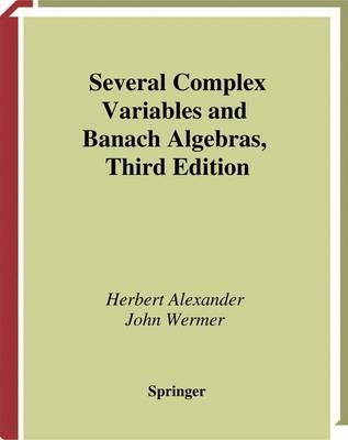 Several Complex Variables and Banach Algebras - Graduate Texts in Mathematics 35 (Paperback)