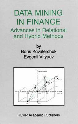 Data Mining in Finance: Advances in Relational and Hybrid Methods - The Springer International Series in Engineering and Computer Science 547 (Paperback)