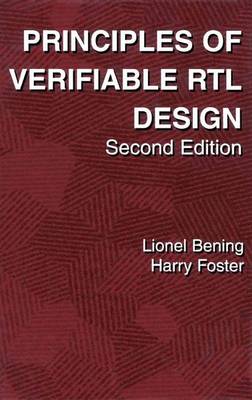 Principles of Verifiable RTL Design: A functional coding style supporting verification processes in Verilog (Paperback)