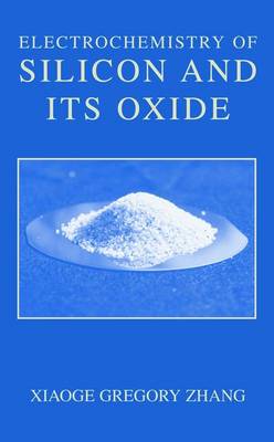 Electrochemistry of Silicon and Its Oxide (Paperback)