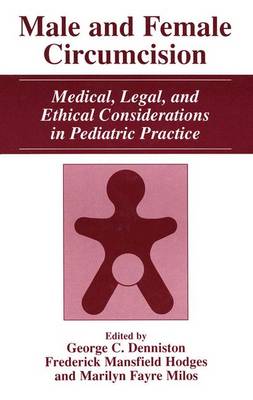 Male and Female Circumcision: Medical, Legal, and Ethical Considerations in Pediatric Practice (Paperback)