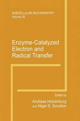 Enzyme-Catalyzed Electron and Radical Transfer - Subcellular Biochemistry 35 (Paperback)