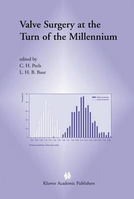 Valve Surgery at the Turn of the Millennium - Developments in Cardiovascular Medicine 251 (Paperback)
