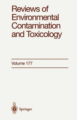 Reviews of Environmental Contamination and Toxicology: Continuation of Residue Reviews - Reviews of Environmental Contamination and Toxicology 177 (Paperback)