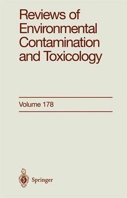 Reviews of Environmental Contamination and Toxicology: Continuation of Residue Reviews - Reviews of Environmental Contamination and Toxicology 178 (Paperback)