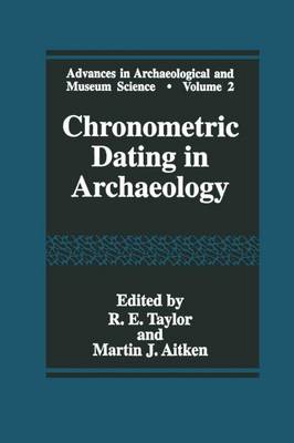 Chronometric Dating in Archaeology - Advances in Archaeological and Museum Science 2 (Paperback)