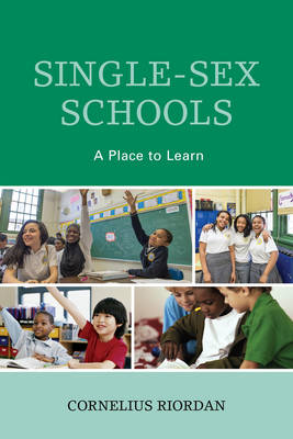 Single-Sex Schools: A Place to Learn (Hardback)