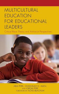 Multicultural Education for Educational Leaders: Critical Race Theory and Antiracist Perspectives - Critical Black Pedagogy in Education (Hardback)