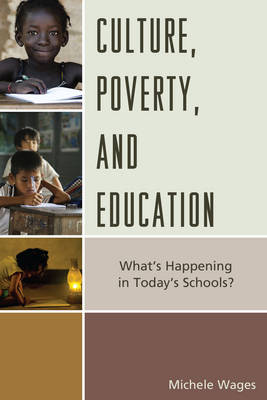 Culture, Poverty, and Education: What's Happening in Today's Schools? (Hardback)