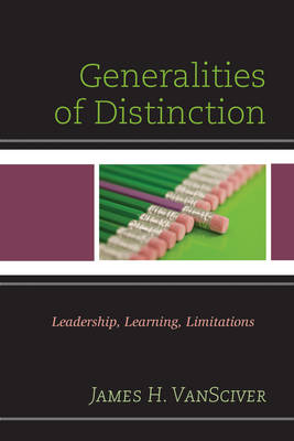 Generalities of Distinction: Leadership, Learning, Limitations (Hardback)