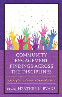 Cover Community Engagement Findings Across the Disciplines: Applying Course Content to Community Needs