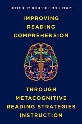 Improving Reading Comprehension Through Metacognitive Reading Strategies Instruction (Hardback)