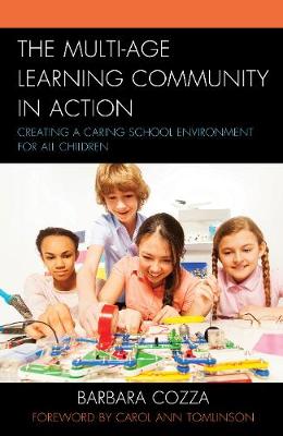 The Multi-age Learning Community in Action: Creating a Caring School Environment for All Children (Hardback)