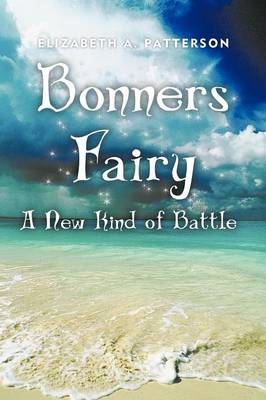 A New Kind of Battle: A Bonners Fairy Novel (Paperback)